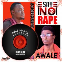 Awale - Say No To Rape