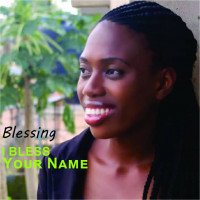 Blessing - I Bless Your Name