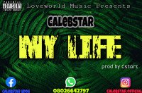 Calebstar - MY LIFE