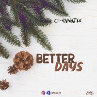 G-fanatix - Better Days