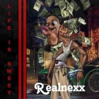Realnexx - Life Is Sweet