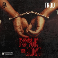 Trod - F#%k The Govt
