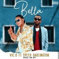 Vic O - Bella (feat. Speed Darlington)