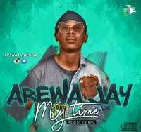 Arewa-jay - My Time