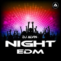 ALVIN PRODUCTION ® - DJ Alvin - Night EDM