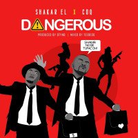 Shakar EL - Dangerous (feat. CDQ)