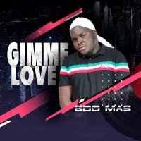 Bodmas - Gimme Love