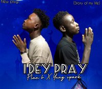 Plan b - I DEY PRAY