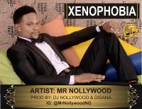 Mr Nollywood - Xenophobia