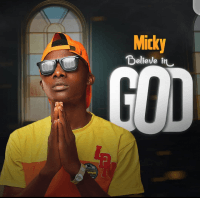 Micky - Believe In God