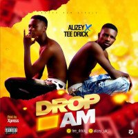 Alizey - Drop Am Prod.Xpres (feat. Tee Drick)