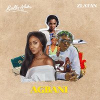 Bella Alubo - Agbani (Remix) (feat. Zlatan)