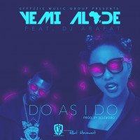 Yemi Alade - Do As I Do (feat. DJ Arafat)