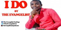 The Evangelist - I Do