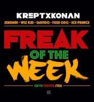 Krept & Konan - Freak Of The Week (feat. Wizkid, Davido, Ice Prince, Fuse ODG)