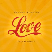 Raheem Ade Jnr - Love