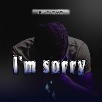 Andiong - I'm Sorry