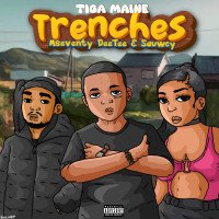 Tiga Maine8 - Trenches (ft. Mseventy DeeTee & Sauwcy)