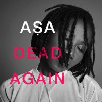 Asa - Dead Again