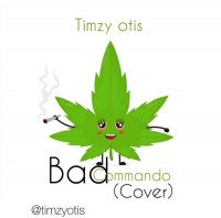 Timzy Otis - Bad Commando(cover)