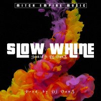 Joskid chizcheese - Slow Whine (feat. VanZ)