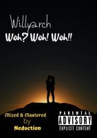 Willyarch Ephriam - Woh Woh Woh