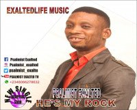 Psalmist Exalted - He's My  Rock[Prod By Jay Khiss]