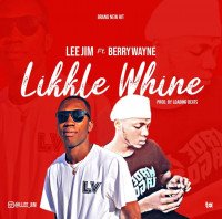 Lee Jim - Likkle Whine