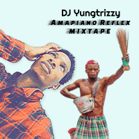 Dj-yungtrizzy - Amapiano Reflex Mix