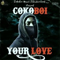 Cokoboi - Your Love