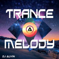 ALVIN-PRODUCTION ® - DJ Alvin - Trance Melody