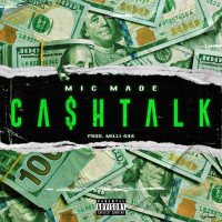 @Heismicmade - Mic Made - Cash Talk