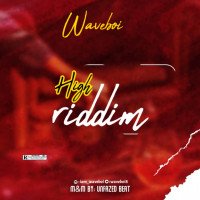 Waveboi - High Riddim
