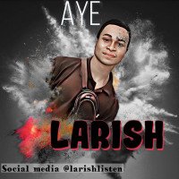 Larish - Aye