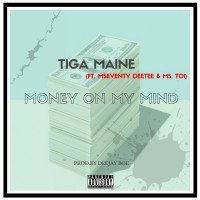 Tiga Maine - Money On My Mind