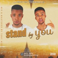 Lil Perry - Lil Perry "Stand By You" Ft Swagiranking (feat. Swagiranking)