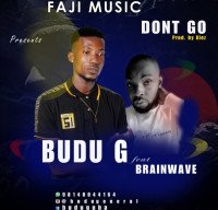 Budu G ft Brainwave - Don't Go
