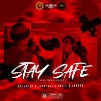 Rays Records - Stay Safe ( Coronavirus) (feat. Rayjacko, Jerryboi, Dritz)