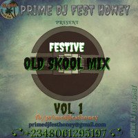 DJ FEST HONEY - VOL. 1 FESTIVE OLD SKOOL MIX