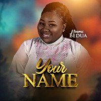Naomi Bedua - Your Name