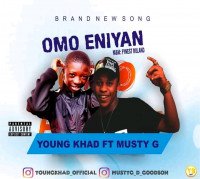 Youngkhad - Omo Eniyan (feat. MUSTY G)