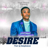 Ajayeoba Oluwamuyiwa - - Desire