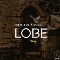 Idowest x Dicey - Lobe
