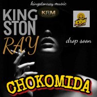 kingstonray - CHOKOMIDA