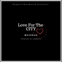 MaVerick - Love For The City