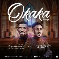 Min Emmanuel and Tehillah crew - Okaka Remix (feat. Okopi Peterson)