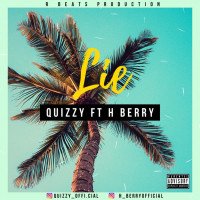 Quizzy ft H berry - Lie