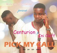 Centurion ft Ini Cleff - Pick My Call