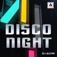ALVIN-PRODUCTION ® - DJ Alvin - Disco Night (Extended Mix)