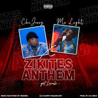 Chijerry - Zikite's Anthem(Get Levels) (feat. Mr. Light)